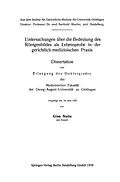 E-Book (pdf) Untersuchungen über die Bedeutung des Röntgenbildes als Lebensprobe in der gerichtlich-medizinischen Praxis von Giso Nolte