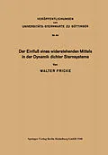E-Book (pdf) Der Einfluß eines widerstehenden Mittels in der Dynamik dichter Sternsysteme von Walter Fricke