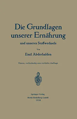 E-Book (pdf) Die Grundlagen unserer Ernährung und unseres Stoffwechsels von Emil Abderhalden