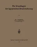 E-Book (pdf) Die Grundlagen der ägyptischen Bruchrechnung von Otto Neugebauer