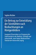 E-Book (pdf) Ein Beitrag zur Entwicklung der Stirnhöhlen nach Beobachtungen an Röntgenbildern von Sophie Richter