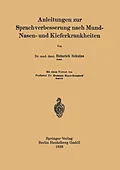 E-Book (pdf) Anleitungen zur Sprachverbesserung nach Mund-Nasen- und Kieferkrankheiten von Heinrich Schulze, Hermann Meyer-Burgdorff