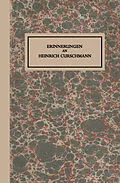 E-Book (pdf) Erinnerungen an Heinrich Curschmann von Fritz Curschmann, Hans Curschmann, Heinrich Curschmann
