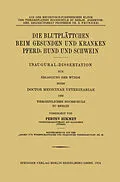 E-Book (pdf) Die Blutplättchen beim Gesunden und Kranken Pferd, Hund und Schwein von Pertev Hikmet