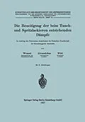 E-Book (pdf) Die Beseitigung der beim Tauch- und Spritzlackieren entstehenden Dämpfe von Johannes Wenzel, Konrad Alvensleben, Hubert Witt