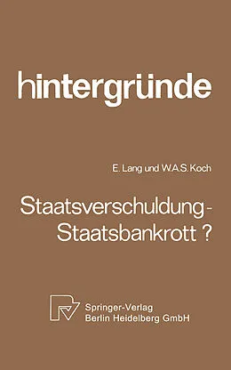 E-Book (pdf) Staatsverschuldung  Staatsbankrott? von E. Lang, W. A. Koch
