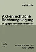 E-Book (pdf) Aktienrechtliche Rechnungslegung im Spiegel der Geschäftsberichte von K.-W. Schulte