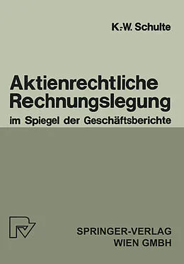E-Book (pdf) Aktienrechtliche Rechnungslegung im Spiegel der Geschäftsberichte von K.-W. Schulte