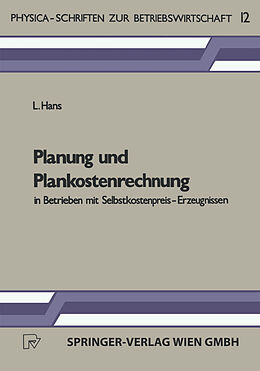 E-Book (pdf) Planung und Plankostenrechnung in Betrieben mit Selbstkostenpreis-Erzeugnissen von L. Hans