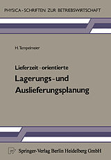 E-Book (pdf) Lieferzeit-orientierte Lagerungs- und Auslieferungsplanung von H. Tempelmeier