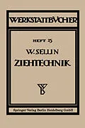 E-Book (pdf) Die Ziehtechnik in der Blechbearbeitung von Walter Sellin