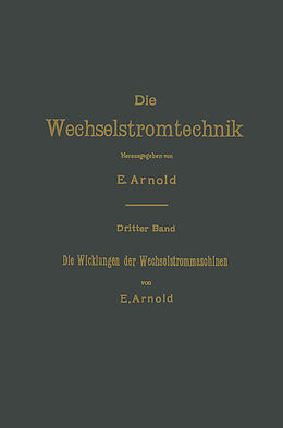 E-Book (pdf) Die Wicklungen der Wechselstrommaschinen von Engelbert Arnold