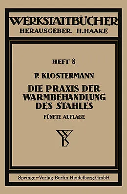 E-Book (pdf) Die Praxis der Warmbehandlung des Stahles von Paul Klostermann