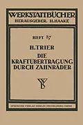 E-Book (pdf) Die Kraftübertragung durch Zahnräder von Hermann Trier