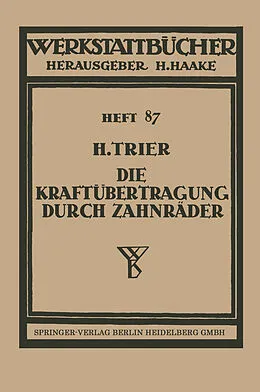 E-Book (pdf) Die Kraftübertragung durch Zahnräder von Hermann Trier