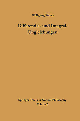 Kartonierter Einband Differential- und Integral-Ungleichungen von Wolfgang Walter