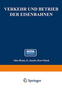 E-Book (pdf) Verkehr und Betrieb der Eisenbahnen von Otto Blum, G. Jacobi, Kurt Risch