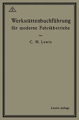 E-Book (pdf) Werkstättenbuchführung für moderne Fabrikbetriebe von Carl M. Lewin