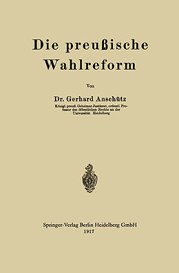 E-Book (pdf) Die preußische Wahlreform von Gerhard Anschütz