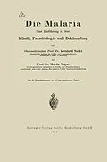 E-Book (pdf) Die Malaria von Albrecht Eduard Bernhard Nocht, Martin Mayer