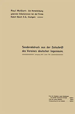 E-Book (pdf) Die Heranbildung gelernter Arbeiterinnen bei der Firma Robert Bosch A.-G., Stuttgart von Paul Wolfart