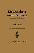 E-Book (pdf) Die Grundlagen unserer Ernährung und unseres Stoffwechsels von Emil Abderhalden