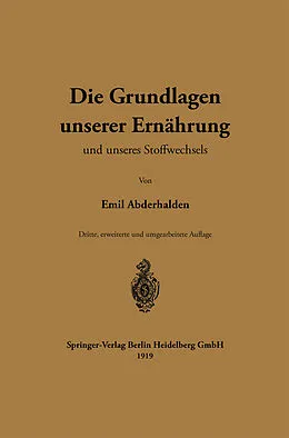 E-Book (pdf) Die Grundlagen unserer Ernährung und unseres Stoffwechsels von Emil Abderhalden