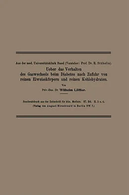 E-Book (pdf) Ueber das Verhalten des Gaswechsels beim Diabetes nach Zufuhr von reinen Eiweisskörpern und reinen Kohlehydraten von Wilhelm Löffler