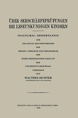 E-Book (pdf) Über Sehschärfeprüfungen bei Leseunkundigen Kindern von Walter Richter, Walter Löhlein, Alexander Schwarz