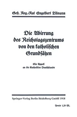 E-Book (pdf) Die Abirrung des Reichstagszentrums von den katholischen Grundsätzen von Engelbert Tilmann, Engelbert Tillmann