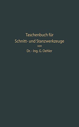 Kartonierter Einband Taschenbuch für Schnitt- und Stanzwerkzeuge und dafür bewährte Böhler-Werkzeugstähle von Gerhard W. Oehler