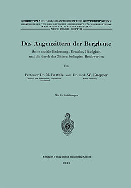 Kartonierter Einband Das Augenzittern der Bergleute von Martin Bartels, Walter Knepper