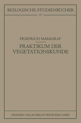 Kartonierter Einband Kleines Praktikum der Vegetationskunde von Friedrich Markgraf