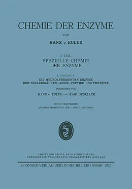 E-Book (pdf) Die hydrolysierenden Enzyme der Nucleinsäuren, Amide, Peptide und Proteine von Hans von Euler, Karl Myrbäck