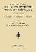 E-Book (pdf) Gewerbehygiene und Gewerbekrankheiten von Alexander Alexander, Adolf Gottstein, Arthur Schloßmann