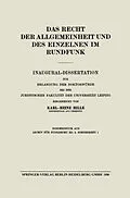 E-Book (pdf) Das Recht der Allgemeinheit und des Einzelnen im Rundfunk von Karl-Heinz Hille, Harry Pincus, Friedrich Dencker