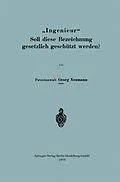 E-Book (pdf) Ingenieur Soll diese Bezeichnung gesetzlich geschützt werden? von Georg Neumann