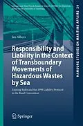 E-Book (pdf) Responsibility and Liability in the Context of Transboundary Movements of Hazardous Wastes by Sea von Jan Albers