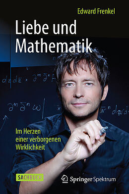 E-Book (epub) Liebe und Mathematik von Edward Frenkel