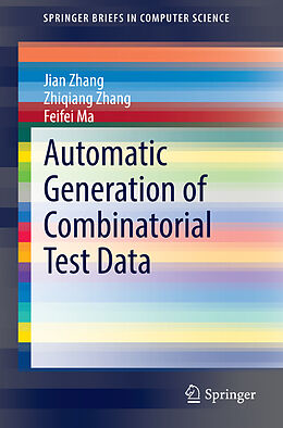 Kartonierter Einband Automatic Generation of Combinatorial Test Data von Jian Zhang, Feifei Ma, Zhiqiang Zhang