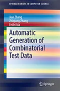 E-Book (pdf) Automatic Generation of Combinatorial Test Data von Jian Zhang, Zhiqiang Zhang, Feifei Ma