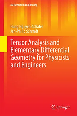 E-Book (pdf) Tensor Analysis and Elementary Differential Geometry for Physicists and Engineers von Hung Nguyen-Schäfer, Jan-Philip Schmidt