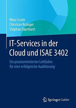 E-Book (pdf) IT-Services in der Cloud und ISAE 3402 von Nina Lissen, Christian Brünger, Stephan Damhorst