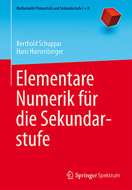 Kartonierter Einband Elementare Numerik für die Sekundarstufe von Berthold Schuppar, Hans Humenberger