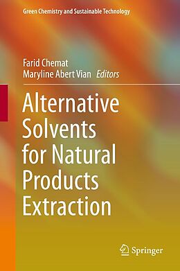 E-Book (pdf) Alternative Solvents for Natural Products Extraction von Farid Chemat, Maryline Abert Vian