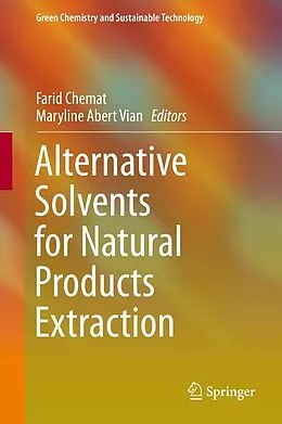 E-Book (pdf) Alternative Solvents for Natural Products Extraction von Farid Chemat, Maryline Abert Vian