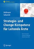 E-Book (pdf) Strategie- und Change-Kompetenz für Leitende Ärzte von Jens Hollmann, Adam Sobanski