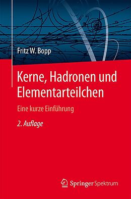 E-Book (pdf) Kerne, Hadronen und Elementarteilchen von Fritz W. Bopp