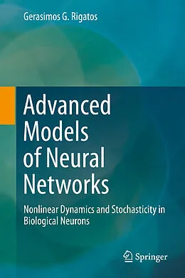 E-Book (pdf) Advanced Models of Neural Networks von Gerasimos G. Rigatos