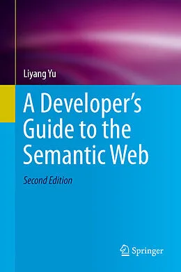 E-Book (pdf) A Developer's Guide to the Semantic Web von Liyang Yu